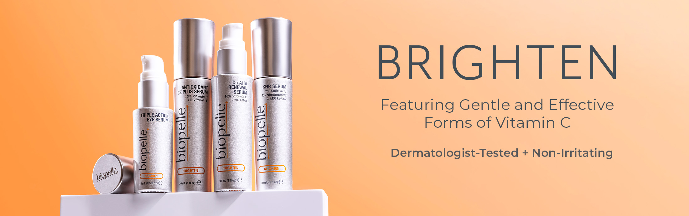Brighten. Featuring Gentle and Effective Forms of Vitamin C. Dermatologist Tested. Non Irritating